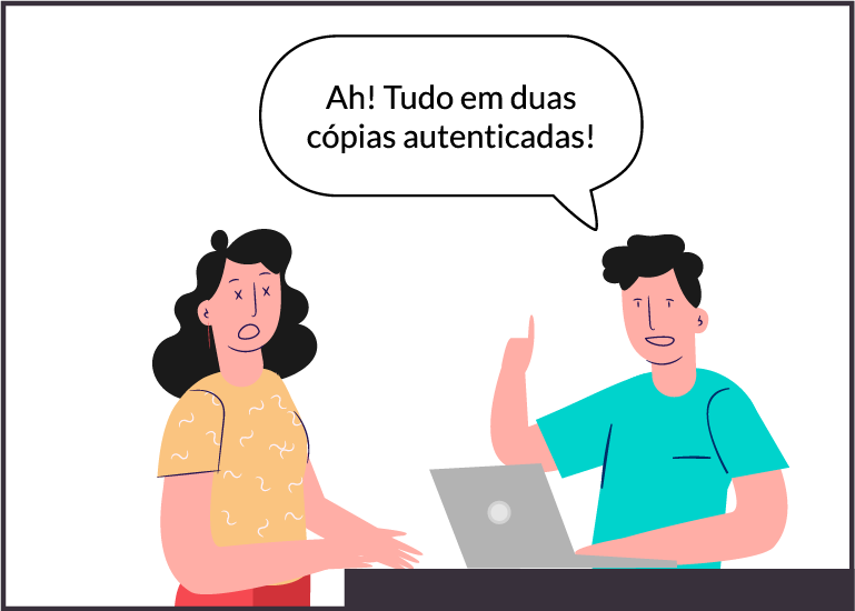 imagem de um rapaz pedindo todos os documentos anteriores em duas cópias autenticadas.